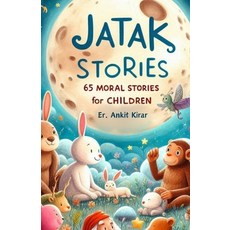 (英文圖書)Jatak Stories: 65 Moral Stories for Children 平裝版, Independently Published, 英文