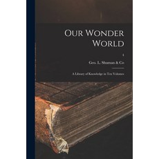 (英文圖書) Our Wonder World: a Library of Knowledge in Ten Volumes; 4 平裝版, Legare Street Press, 英文