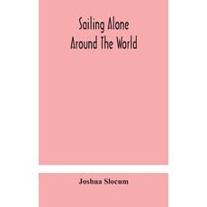 Sailing alone around the world 精裝版, Alpha Edition, 英文