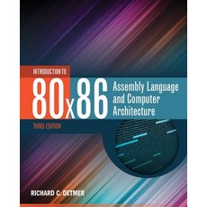 (英文圖書) Introduction to 80X86 Assembly Language and Computer Architecture 3E 平裝版, Jones & Bartlett Publishers, 英文