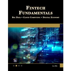 (英文圖書) Fintech Fundamentals: Big Data / Cloud Computing / Digital Economy 平裝版, Mercury Learning and Inform..., 英文