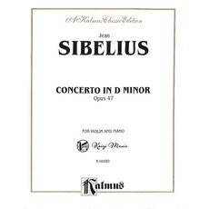 凱翊︱Kalmus 西貝流士D小調小提琴協奏曲作品47 古典音樂演奏學習珍藏, 小提琴與鋼琴伴奏樂譜