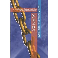 Scrm 2.0: 21st Century Supply Chain Risk Management Solutions 平裝版, Independently Published, 英文