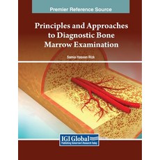 (英文圖書) Principles and Approaches to Diagnostic Bone Marrow Examination 平裝版, IGI Global, 英文