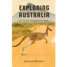 (英文圖書) Exploring Australia: A Journey Through Its Wonders 平裝版, Quantumquill Press, 英文