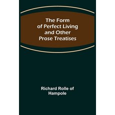 (英文圖書) The Form of Perfect Living and Other Prose Treatises 平裝版, Alpha Edition, 英文