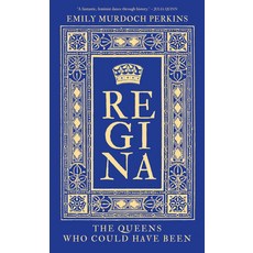 (英文圖書) Regina: The Queens Who Could Have Been 精裝版, History Press, 英文