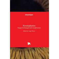 (英文圖書) Keratoplasties: Surgical techniques and complications 精裝版, Intechopen, 英文