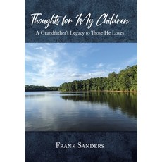 (英文圖書)Thoughts for My Children: A Grandfather's Legacy to Those He Loves 精裝版, Christian Faith, 英文