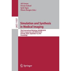 (英文圖書) Simulation and Synthesis in Medical Imaging: Third International Workshop Sashimi 2018 Held... 平裝版, Springer, 英文