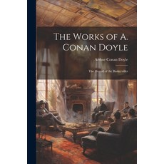(英文圖書) The Works of A. Conan Doyle: The Hound of the Baskervilles 平裝版, Legare Street Press, 英文