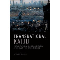(英文圖書) Transnational Kaiju: Exploitation Globalisation and Cult Monster Movies 精裝版, Edinburgh University Press, 英文