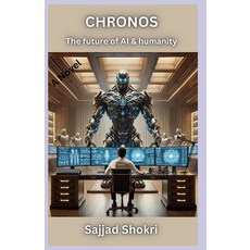 (英文圖書) Chronos: The future of AI & humanity 平裝版, Independently Published, 英文