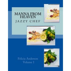 Manna From Heaven: Jazzy Chef 平裝版, Createspace Independent Pub..., 英文