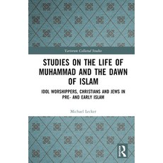(英文圖書) Studies on the Life of Muhammad and the Dawn of Islam: Idol Worshippers Christians and Jews ... 精裝版, Routledge, 英文