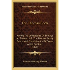 (英文圖書) The Thomas Book: Giving The Genealogies Of Sir Rhys Ap Thomas K.G. The Thomas... 平裝版, Kessinger Publishing, 英文