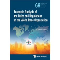 Economic Analysis of the Rules and Regulations of the World Trade Organization 精裝版, World Scientific Publishing..., 英文