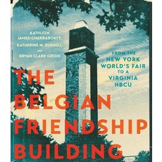 (英文圖書) The Belgian Friendship Building: From the New York World's Fair to a Virginia Hbcu 精裝版, University of Virginia Press, 英文