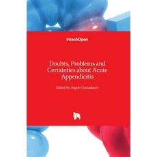 (英文圖書) Doubts Problems and Certainties about Acute Appendicitis 精裝版, Intechopen, 英文
