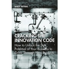 Cracking the Innovation Code: How To Unlock The True Potential of Your Business To Grow Through New ... 平裝版, Routledge, 英文