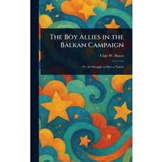 (英文圖書)The Boy Allies in the Balkan Campaign 精裝版, Anson Street Press, 英文