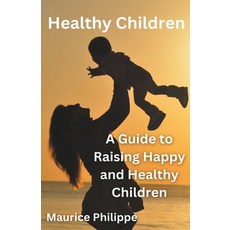 (英文圖書) Healthy Children 平裝版, Maurice Philippe, 英文