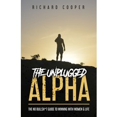 (英文圖書) The Unplugged Alpha: The No Bullsh*t Guide To Winning With Women & Life 平裝版, ISBN Canada, 英文
