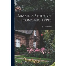 (英文圖書) Brazil a Study of Economic Types 平裝版, Hassell Street Press, 英文