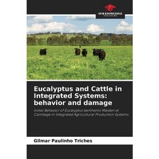 (英文圖書) Eucalyptus and Cattle in Integrated Systems: behavior and damage 平裝版, Our Knowledge Publishing, 英文
