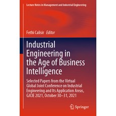 (英文圖書) Industrial Engineering in the Age of Business Intelligence: Selected Papers from the Virtual ... 平裝版, Springer, 英文