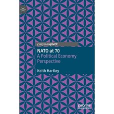NATO at 70: A Political Economy Perspective 精裝版, Palgrave MacMillan, 英文