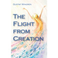 The Flight from Creation 平裝版, Wipf & Stock Publishers, 英文