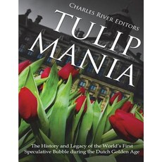 (英文圖書) Tulip Mania: The History and Legacy of the World's First Speculative Bubble during the Dutch ... 平裝版, Createspace Independent Pub..., 英文