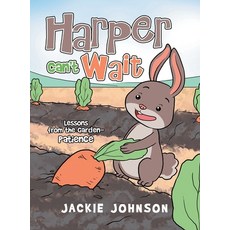 (英文圖書)Harper Can't Wait: Lessons from the Garden-Patience 精裝版, WestBow Press, 英文