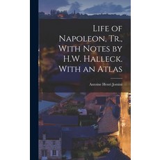 (英文圖書) Life of Napoleon Tr. With Notes by H.W. Halleck. With an Atlas 精裝版, Legare Street Press, 英文