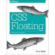 (英文圖書) CSS Floating: Floats and Float Shapes 平裝版, O'Reilly Media, 英文