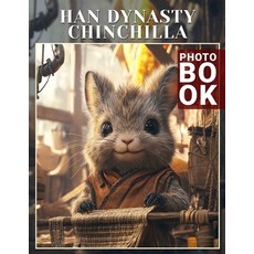 (英文圖書) Han Dynasty Chinchilla Photo Book: Exquisite Chinchilla Photography Celebrating... 平裝版, Independently Published, 英文