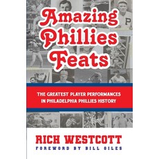 (英文圖書) Amazing Phillies Feats: The Greatest Player Performances in Philadelphia Phillies History 平裝版, Summer Game Books, 英文