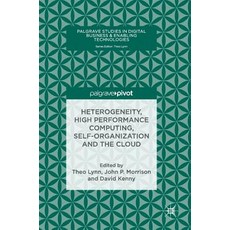 (英文圖書) Heterogeneity High Performance Computing Self-Organization and the Cloud 精裝版, Palgrave MacMillan, 英文