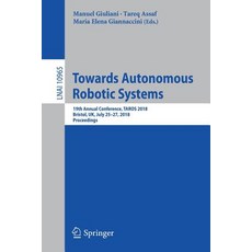 (英文圖書) Towards Autonomous Robotic Systems: 19th Annual Conference Taros 2018 Bristol UK July 25-2... 平裝版, Springer, 英文
