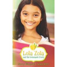 (英文圖書)Lola Zola and the Lemonade Crush 平裝版, Createspace Independent Pub..., 英文