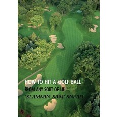 (英文圖書)How to Hit a Golf Ball from Any Sort of Lie (Reprint Edition) 平裝版, Coachwhip Publications, 英文