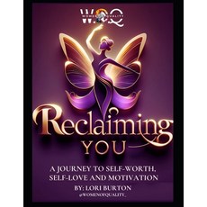 (英文圖書) Woq: Reclaiming You: A JOURNEY TO SELF-WORTH SELF-LOVE AND MOTIVATION 平裝版, Independently Published, 英文