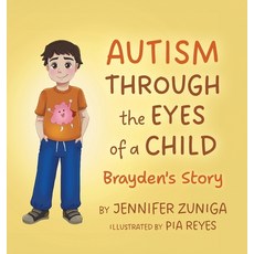 (英文圖書)Autism Through the Eyes of a Child: Brayden's Story 精裝版, FriesenPress, 英文