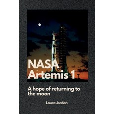 (英文圖書) NASA Artemis 1: A hope of returning to the moon 平裝版, Independently Published, 英文