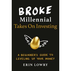 Broke Millennial Takes on Investing: A Beginner's Guide to Leveling Up Your Money 平裝版, Tarcherperigee, 英文