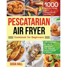 Pescatarian Air Fryer Cookbook for Beginners 平裝版, Stive Johe, 英文