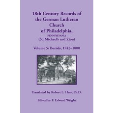 (英文圖書) 18th Century Records of the German Lutheran Church at Philadelphia (St. Michael's and Zion): ... 平裝版, Heritage Books, 英文