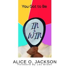 (英文圖書) You Got To Be In To WiN: You Dont Need a Full Deck to Have a Winning Hand 平裝版, Lulu.com, 英文