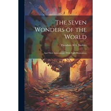 (英文圖書) The Seven Wonders of the World: And Their Associations; With Eight Illustrations 平裝版, Legare Street Press, 英文